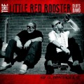 Buy The Little Red Rooster Blues Band - Sip It, Don't Kick It Mp3 Download