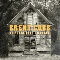 Buy Brent Cobb - No Place Left To Leave Mp3 Download