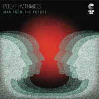 Purchase Polyrhythmics - Man From The Future