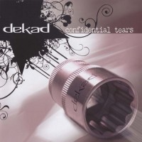 Purchase Dekad - Confidential Tears
