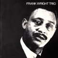 Buy Frank Wright Trio - Frank Wright Trio (Vinyl) Mp3 Download