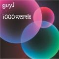 Buy Guy J - 1000 Words CD1 Mp3 Download