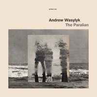 Purchase Andrew Wasylyk - The Paralian