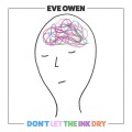 Buy Eve Owen - Don't Let The Ink Dry Mp3 Download