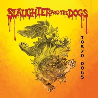 Purchase Slaughter & The Dogs - Tokyo Dogs-Live