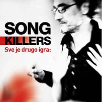 Purchase Songkillers - Sve Je Drugo Igra