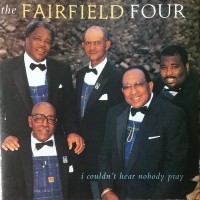 Purchase The Fairfield Four - I Couldn't Hear Nobody Pray