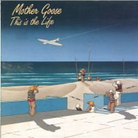 Purchase Mother Goose - This Is Life (Vinyl)