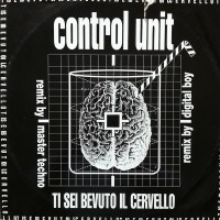 Purchase Control Unit - Ti Sei Bevuto Il Cervello (Remixes) (EP) (Vinyl)