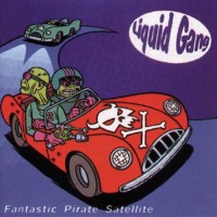 Purchase Liquid Gang - Fantastic Pirate Satellite (EP)