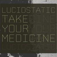 Purchase Lucidstatic - Take Your Medicine