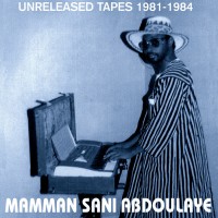 Purchase Mamman Sani - Unreleased Tapes 1981-1984