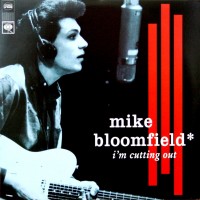 Purchase Mike Bloomfield - I'm Cutting Out