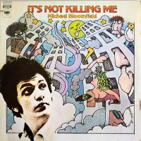 Purchase Mike Bloomfield - It's Not Killing Me (Vinyl)