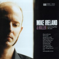 Purchase Mike Ireland & Holler - Learning How To Live