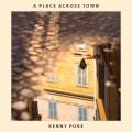 Buy Kenny Pore - A Place Across Town Mp3 Download