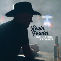 Purchase Kevin Fowler - Barstool Stories