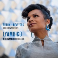 Purchase Lyambiko & Wdr Funkhausorchester - Berlin - New York