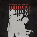 Buy Martin Garrix - Drown (Feat. Clinton Kane) (Matroda Remix) (CDS) Mp3 Download