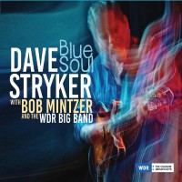 Purchase Dave Stryker - Blue Soul (With Bob Mintzer And The Wdr Big Band)