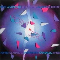 Purchase Junko Ohashi - Point Zero (Remastered 2009)