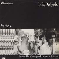 Purchase Luis Delgado - Vathek (Vinyl)