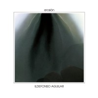 Purchase Ildefonso Aguilar - Erosión (Remastered 1997)