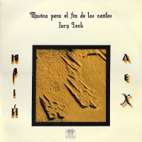 Purchase Iury Lech - Musica Para El Fin De Los Cantos (Vinyl)