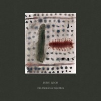 Purchase Iury Lech - Otra Rumorosa Superficie (Tape)