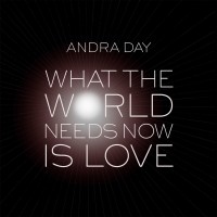 Purchase Andra Day - What The World Needs Now Is Love (CDS)