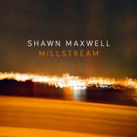 Purchase Shawn Maxwell - Millstream