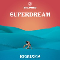 Purchase Big Wild - Superdream (Remixes)