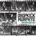 Buy Dropkick Murphys - Smash Shit Up (CDS) Mp3 Download