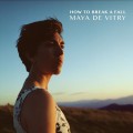 Buy Maya De Vitry - How To Break A Fall Mp3 Download