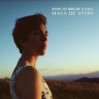 Purchase Maya De Vitry - How To Break A Fall