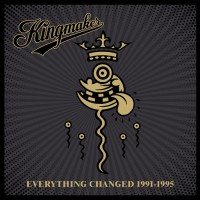 Purchase Kingmaker - Everything Changed 1991-1995