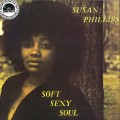 Buy Susan Phillips - Soft Sexy Soul (Vinyl) Mp3 Download