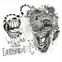 Purchase Will Wood And The Tapeworms - Everything Is A Lot