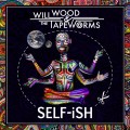 Buy Will Wood And The Tapeworms - Self-Ish Mp3 Download