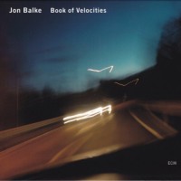 Purchase Jon Balke - Book Of Velocities