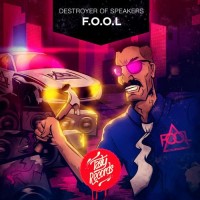 Purchase F.O.O.L - Destroyer Of Speakers (EP)