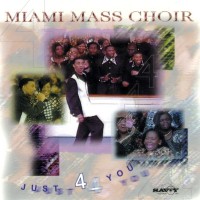 Purchase Miami Mass Choir - Just 4 You