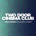 Buy Two Door Cinema Club - Isolation (CDS) Mp3 Download