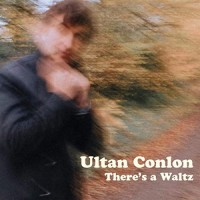 Purchase Ultan Conlon - There's A Waltz