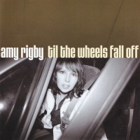 Purchase Amy Rigby - Til The Wheels Fall Off