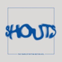 Purchase VA - Shouts - 5 Years Of Rhythm Section Intl CD3