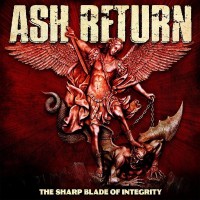 Purchase Ash Return - The Sharp Blade Of Integrity