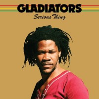 Purchase Gladiators - Serious Thing (Expanded Edition)