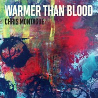 Purchase Chris Montague - Warmer Than Blood