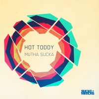 Purchase Hot Toddy - Mutha Sucka (EP)